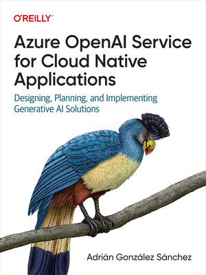 cover image of Azure OpenAI Service for Cloud Native Applications